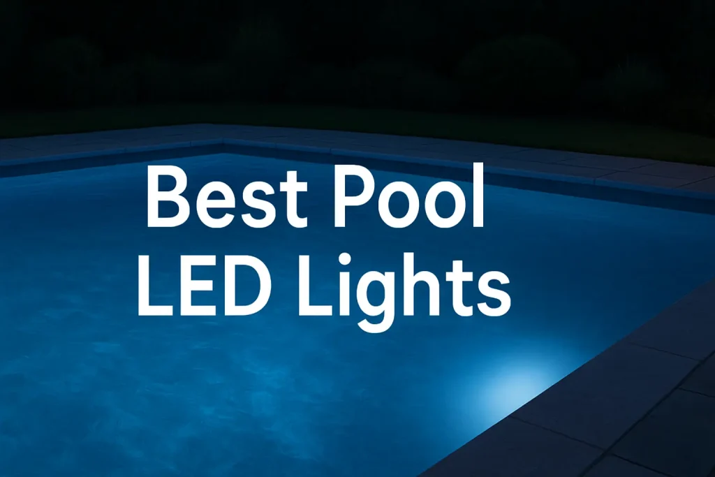 Best Pool LED Lights